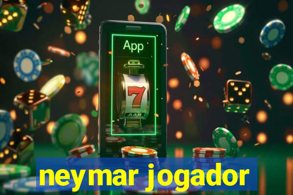 neymar jogador